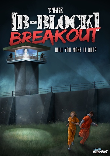 ESCAPE : B-BLOCK BREAK OUT